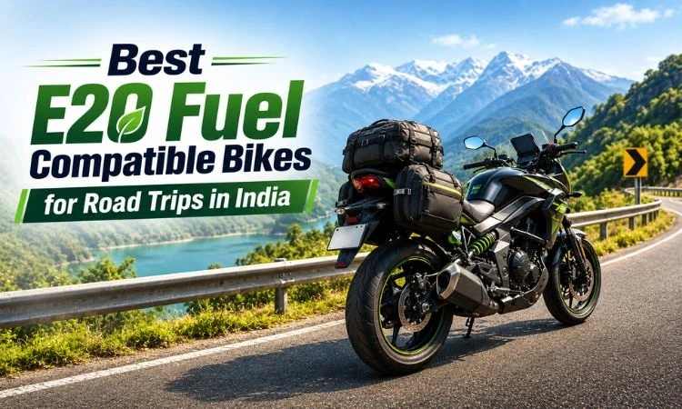 e20 fuel compatible bikes for road trips in india